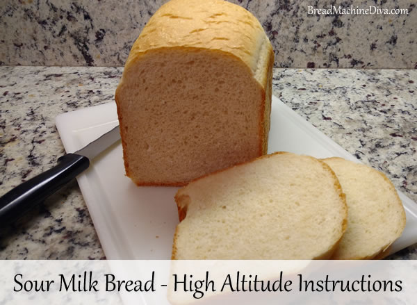 High Altitude Sour Milk Bread
