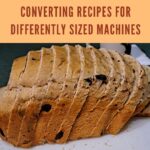 Converting bread machine recipes for differently sized machines