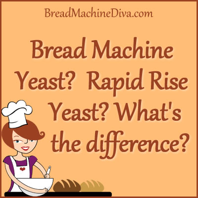 What's Bread Machine Yeast?