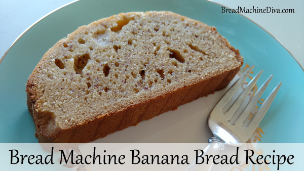 Bread Machine Banana Bread