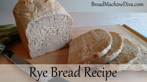 Rye Bread Recipe Bread Machine Recipes