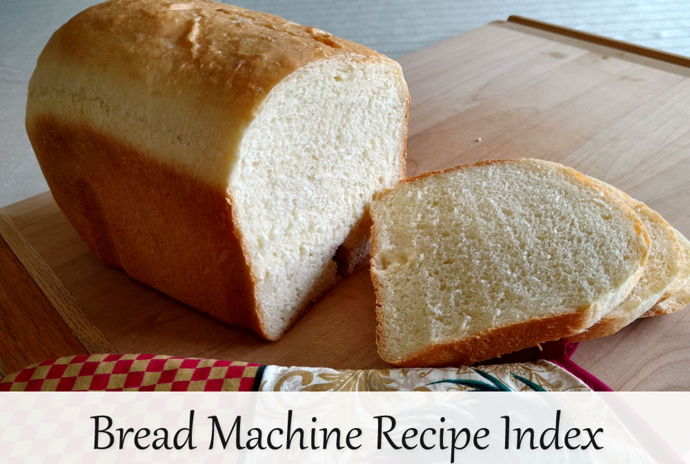 Bread Machine Recipes Index