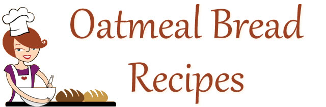 Oatmeal Bread Recipes