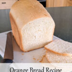 Orange Bread Recipe for the Bread Machine 9 Orange Bread Recipe